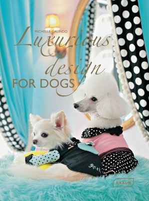 Luxurious Design for Dogs book