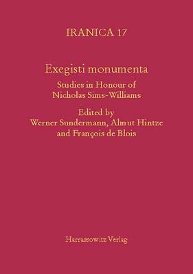 Exegisti Monumenta: Festschrift in Honour of Nicholas Sims-Williams book
