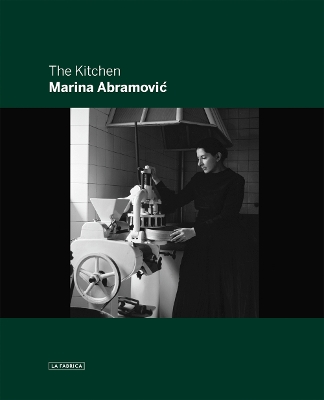 Marina Abramovic: the Kitchen book