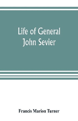 Life of General John Sevier book