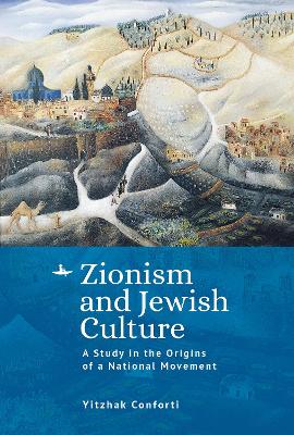 Zionism and Jewish Culture: A Study in the Origins of a National Movement book