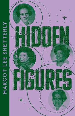 Hidden Figures: The Untold Story of the African American Women Who Helped Win the Space Race (Collins Modern Classics) by Margot Lee Shetterly