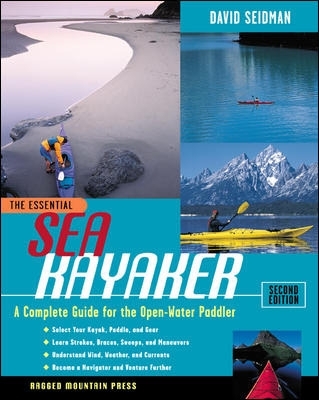 Essential Sea Kayaker: A Complete Guide for the Open Water Paddler book