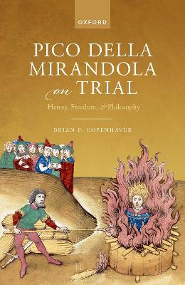 Pico della Mirandola on Trial: Heresy, Freedom, and Philosophy book