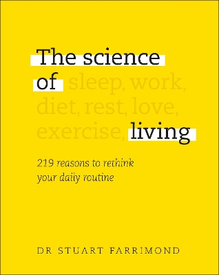 The Science of Living: 219 reasons to rethink your daily routine book