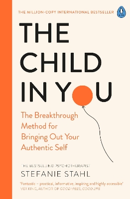 The Child In You: The Breakthrough Method for Bringing Out Your Authentic Self book