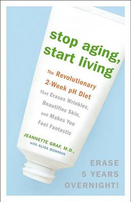 Stop Aging, Start Living book