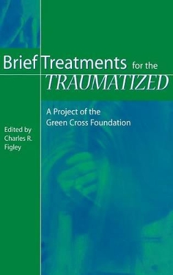 Brief Treatments for the Traumatized book