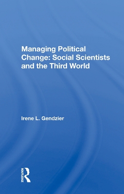 Managing Political Change: Social Scientists and the Third World book