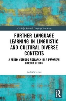 Further Language Learning in Linguistic and Cultural Diverse Contexts: A Mixed Methods Research in a European Border Region book
