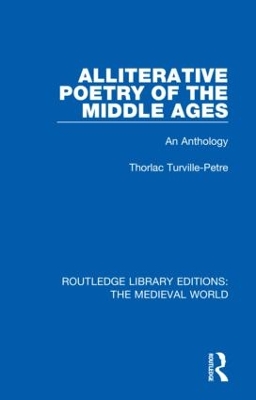 Alliterative Poetry of the Later Middle Ages: An Anthology by Thorlac Turville-Petre