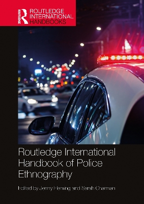 Routledge International Handbook of Police Ethnography by Jenny Fleming