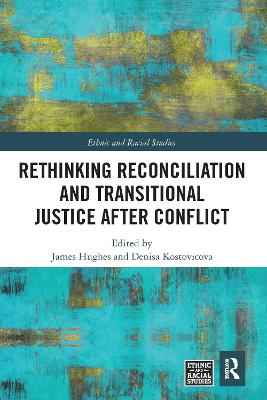 Rethinking Reconciliation and Transitional Justice After Conflict book