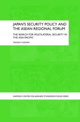 Japan's Security Policy and the ASEAN Regional Forum book