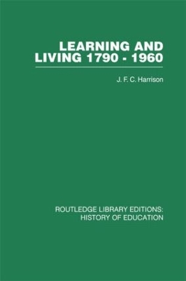 Learning and Living 1790-1960 by J F C Harrison