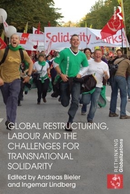 Global Restructuring, Labour and the Challenges for Transnational Solidarity book