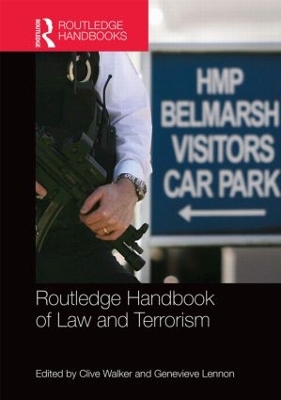 Routledge Handbook of Law and Terrorism by Genevieve Lennon