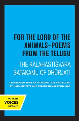 For the Lord of the Animals-Poems from The Telugu: The Kalahastisvara Satakamu of Dhurjati book