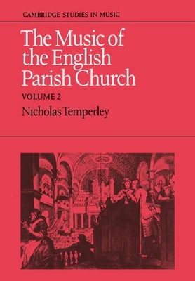 Music of the English Parish Church: Volume 2 book