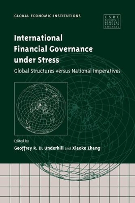 International Financial Governance under Stress by Geoffrey R. D. Underhill