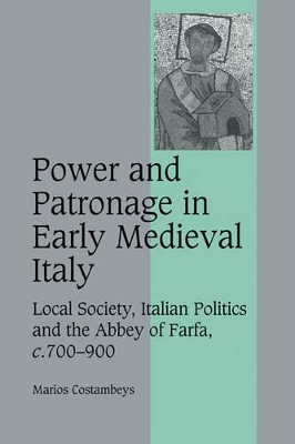 Power and Patronage in Early Medieval Italy book