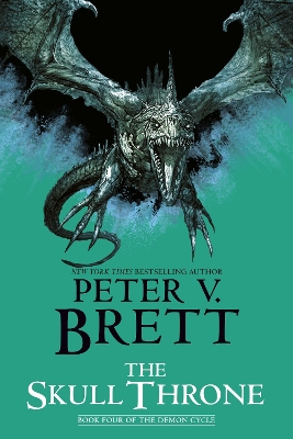 The The Skull Throne: Book Four of The Demon Cycle by Peter V. Brett