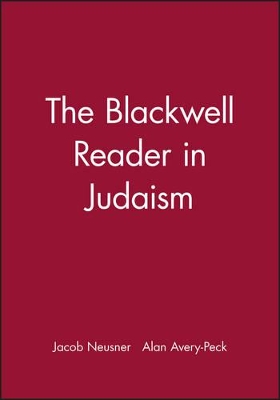 The Blackwell Reader in Judaism by Jacob Neusner