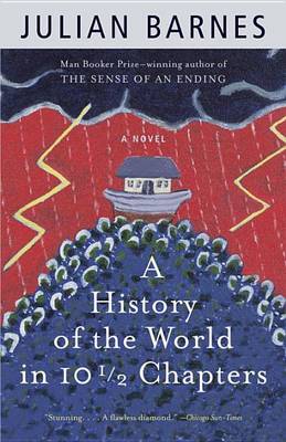A History of the World in Ten Half Chapters by Julian Barnes