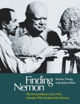 Finding Nemon: The Extraordinary Life of the Outsider Who Sculpted the Famous book