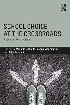 School Choice at the Crossroads: Research Perspectives book