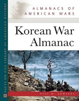 The Korean War Almanac by Paul M. Edwards