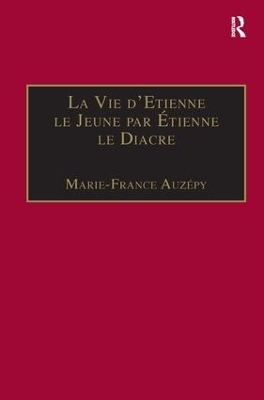 La Vie d'Etienne le Jeune par Étienne le Diacre: Introduction, édition et Traduction book