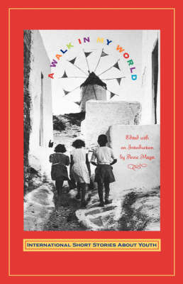 Walk in My World - International Short Stories about Youth book