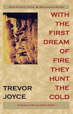 With the First Dream of Fire They Hunt the Cold book