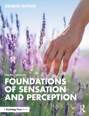 Foundations of Sensation and Perception by George Mather