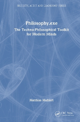 Philosophy.exe: The Techno-Philosophical Toolkit for Modern Minds book
