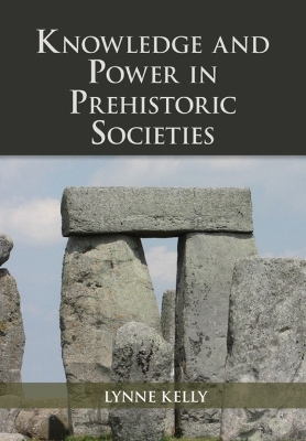 Knowledge and Power in Prehistoric Societies book