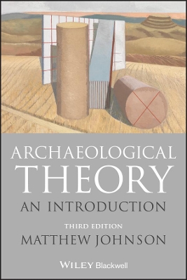 Archaeological Theory: An Introduction by Matthew Johnson