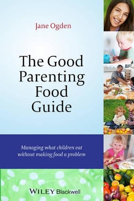 The Good Parenting Food Guide by Jane Ogden