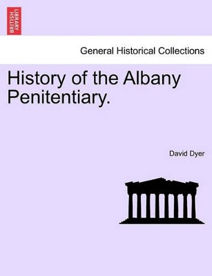 History of the Albany Penitentiary. book