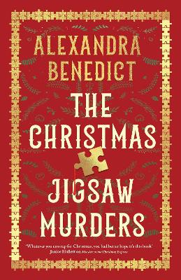 The Christmas Jigsaw Murders: The new deliciously dark Christmas cracker from the bestselling author of Murder on the Christmas Express by Alexandra Benedict