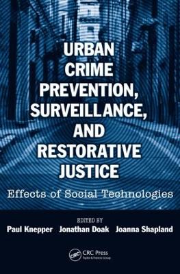 Urban Crime Prevention, Surveillance, and Restorative Justice by Paul Knepper