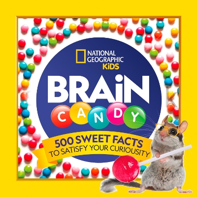 Brain Candy: 500 Sweet Facts to Satisfy Your Curiosity book