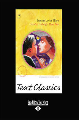 Careful, He Might Hear You: Text Classics by Sumner Locke Elliot