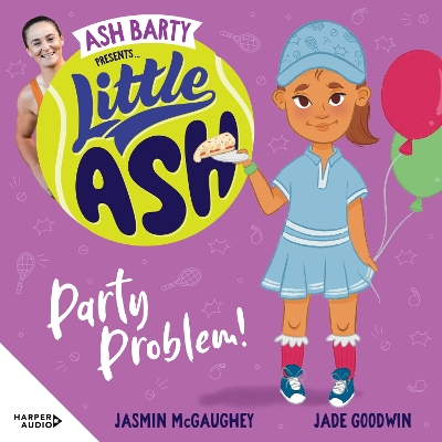 Little ASH Party Problem! by Ash Barty