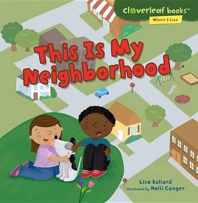 This Is My Neighborhood by Lisa Bullard