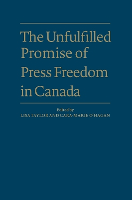The Unfulfilled Promise of Press Freedom in Canada book