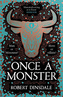 Once a Monster: A reimagining of the legend of the Minotaur book