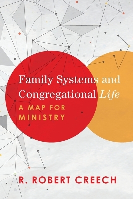 Family Systems and Congregational Life – A Map for Ministry book