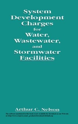 System Development Charges for Water, Wastewater, and Stormwater Facilities by Arthur C. Nelson